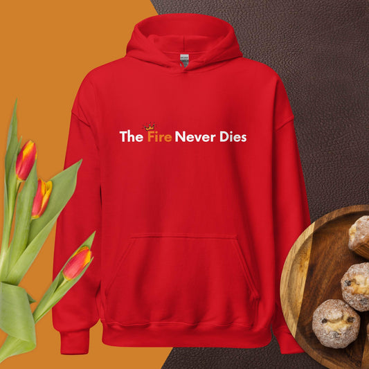 FIRE NEVER DIES HOODIE